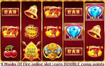 Double comp points on 9 Masks Of Fire, new online casino slot